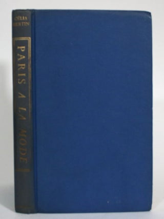 Item #013426 Paris a la Mode: A Voyage of Discovery. Celia Bertin, Marjorie Deans