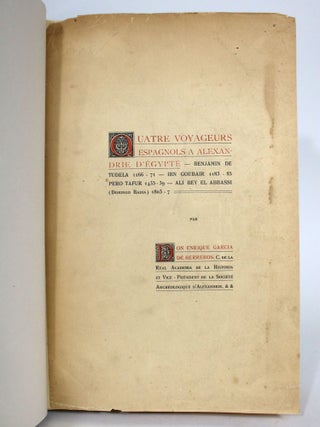 Quatre Voyageurs Espagnols a Alexandrie d'Egypte -- Benjamin de Tudela 1166-71--lbn Goubair 1183-85--Pero Tafur 1435-39--Ali bey el Abbassi (Domingo Badia) 1803-7
