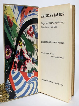 America's Fabrics: Origin and History, Manufacture, Characteristics and Uses