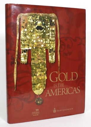 Item #013467 Gold in the Americas. Helene Dionne