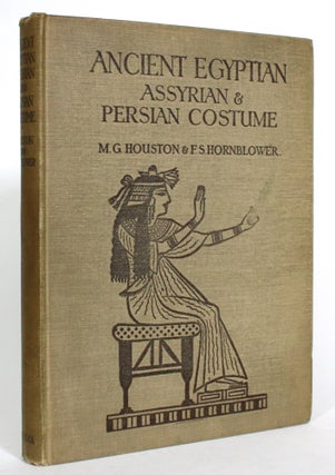 Item #013482 Ancient Egyptian, Assyrian, and Persian Costumes and Decorations. Mary G. Houston,...