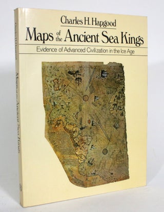 Item #013491 Maps of the Ancient Sea Kings: Evidence of Advanced Civilization in the Ice Age....