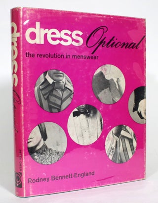 Item #013548 Dress Optional: The Revolution in Menswear. Rodney Bennett-England