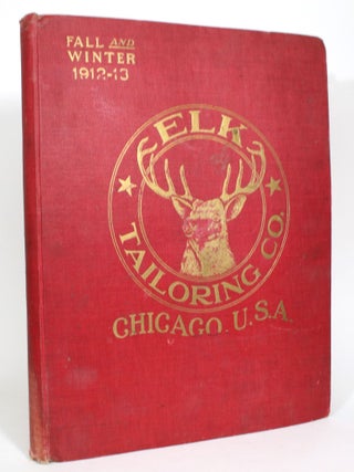 Item #013550 Elk Tailoring Co. Fall 1912-Winter 1913 Catalogue. Elk Tailoring Co