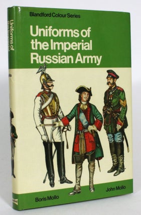 Item #013560 Uniforms of the Imperial Russian Army. Boris Mollo