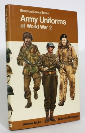 Item #013582 Army Uniforms of World War 2. Andrew Mollo