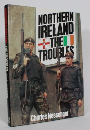 Item #013583 Northern Ireland: The Troubles. Charles Messenger