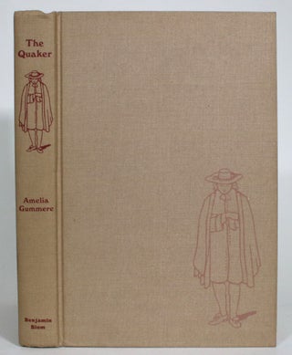 Item #013609 The Quaker: A Study of Costume. Amelia Mott Gummere