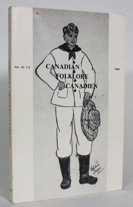 Item #013618 Canadian Folklore Canadien: Journal of the Folklore Studies Association of...