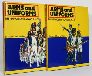 Item #013626 Arms and Uniforms: The Napoleonic Wars [2 vols]. Liliane and Fred Funcken