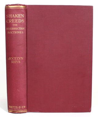 Item #013642 Shaken Creeds: The Resurretion Doctrines. Jocelyn Rhys