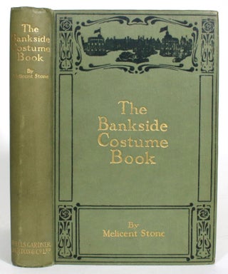 Item #013677 Bankside Costume-Book. Melicent Stone