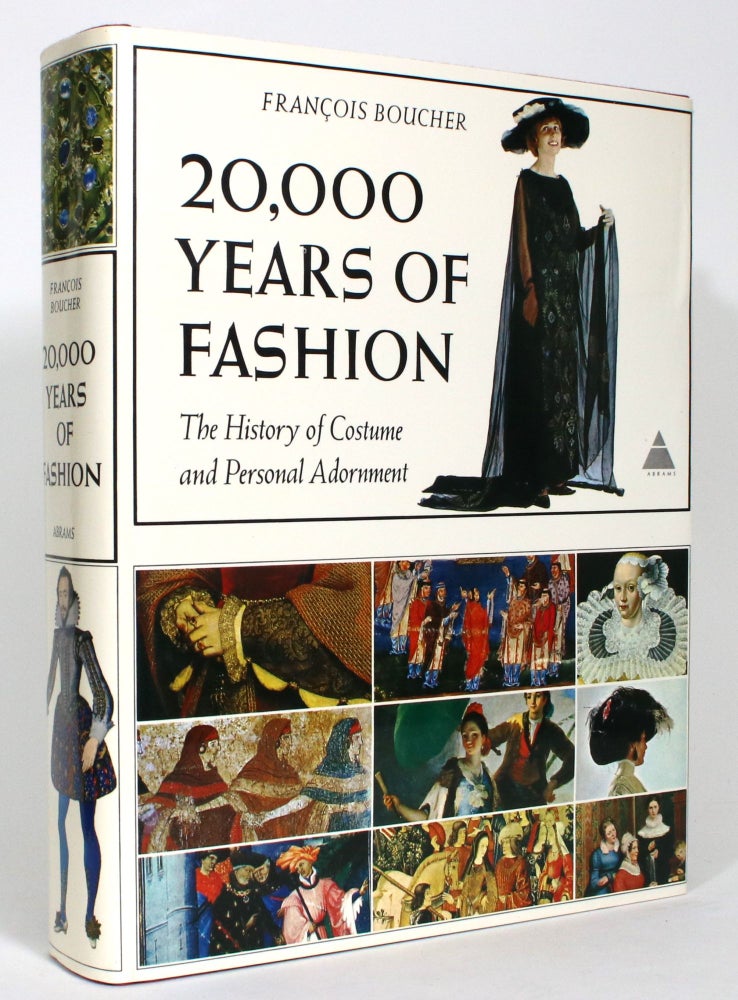 Item #013701 20,000 Years of Fashion: The History of Costume and Personal Adornment. Francois Boucher.