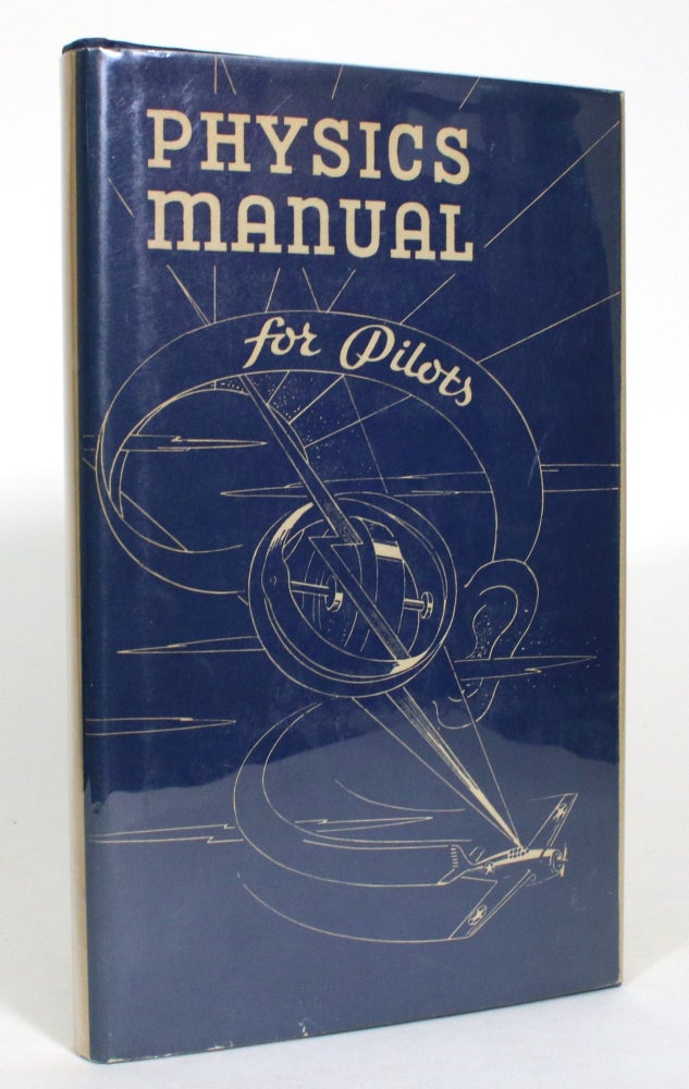 Item #013714 Physics Manual for Pilots. U S. Navy Bureau of Aeronautics Training Division.