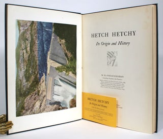 Item #013722 Hetch Hetchy: Its Origin and History. M. M. O'Shaughnessy