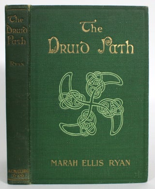 Item #013789 The Druid Path. Marah Ellis Ryan