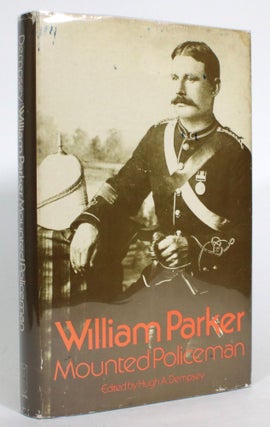 Item #013796 William Parker: Mounted Policeman. Hugh A. Dempsey