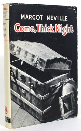 Item #013827 Come, Thick Night. Margot Neville
