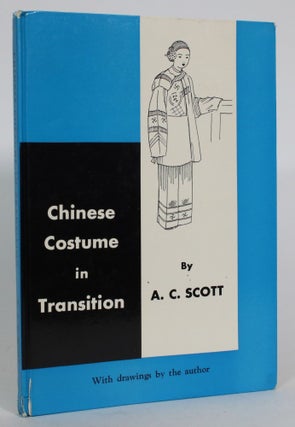 Item #013840 Chinese Costume in Transition. A. C. Scott