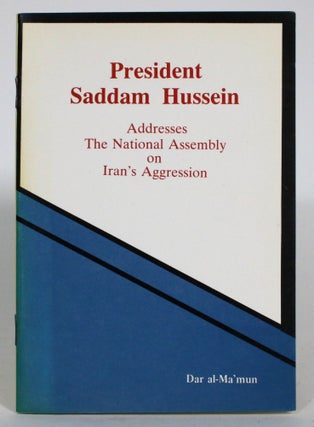 Item #013846 President Hussein Addresses The National Assembly on Iran's Aggression. Saddam Hussein