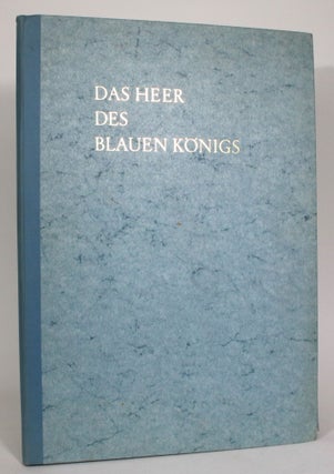 Item #013871 Das Heer Des Blauen Konigs: Die Soldaten des Kurfursten Max II. Emanuel von Bayern...