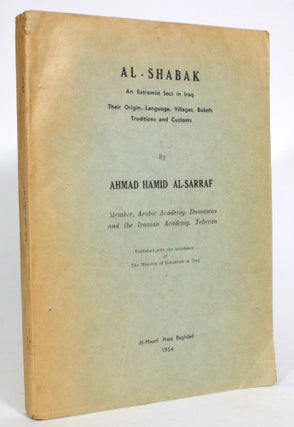Item #013875 Al-Shabak: An Extremist Sect in Iraq: Their Origin, Language, Villages, Beliefs,...