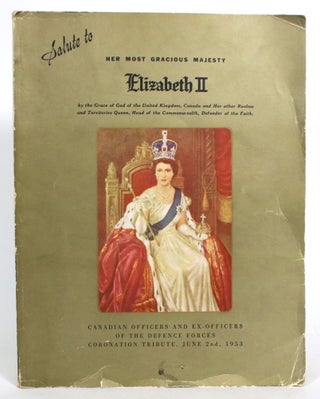 Item #013878 The Canadian Military Journal Coronation Number, June 1953: A Tribute To Her Majesty...