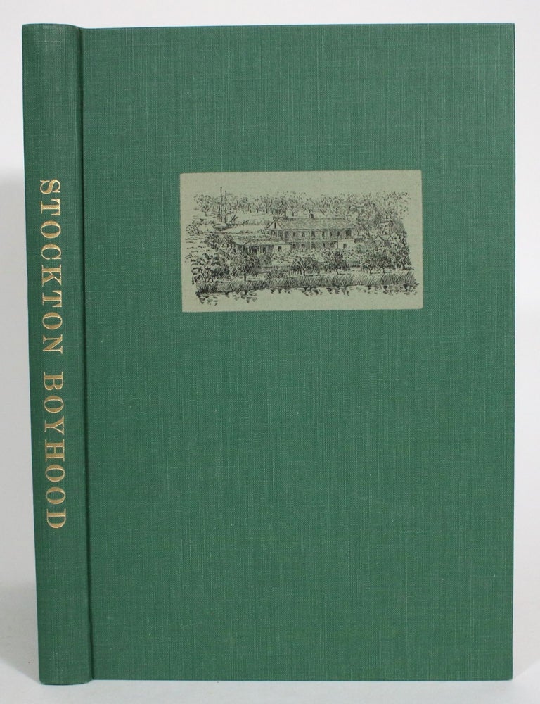 Item #013888 Stockton Boyhood, Being the Reminiscences of Carl Edward Grunsky which cover the years from 1855 to 1877. Clotilde Grunsky Taylor.