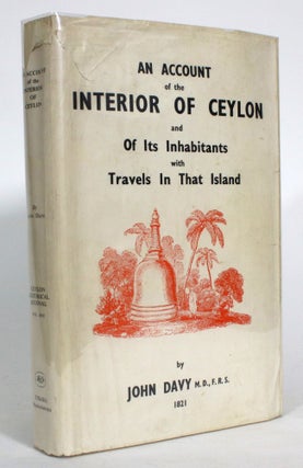 Item #013896 An Account of the Interior of Ceylon and Of Its Inhabitants with Travels in that...
