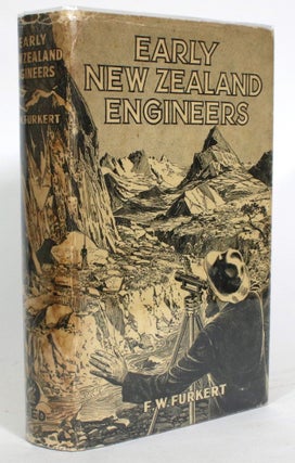 Item #013908 Early New Zealand Engineers. F. W. Furkert, W. L. Newnham, Frederick William