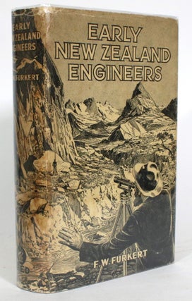 Item #013908 Early New Zealand Engineers. F. W. Furkert, W. L Newnham, Frederick William