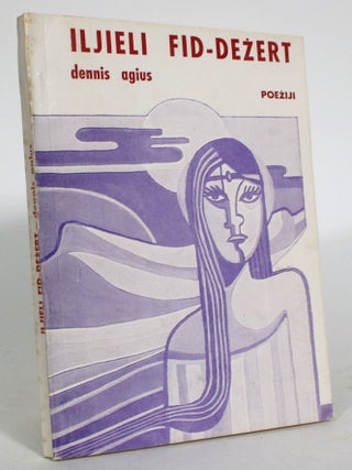 Item #013918 Iljieli Fid-Dezert. Dennis Agius
