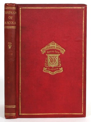 Item #013945 The Campaign of Arcola, Extracted from Thiers' History of the French Revolution....