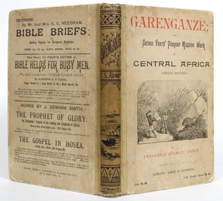 Item #013946 Garenganze; or, Seven Years' Pioneer Mission Work in Central Africa. Frederick...