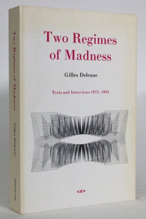 Item #013947 Two Regimes of Madness: Texts and Interviews 1975-1995. Gilles Deleuze, David Lapoujade
