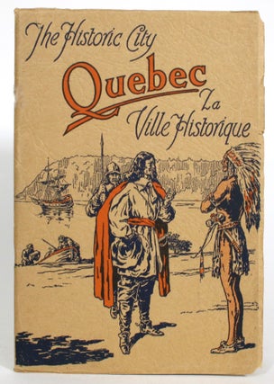 Item #014012 Quebec: The History City / La Ville Historique. F. X. Chouinard