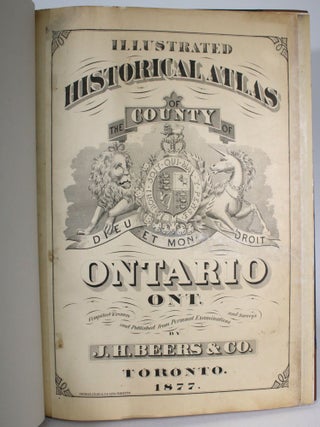 Illustrated Historical Atlas of the County of Ontario, Ont. Compiled, Drawn and Published from Personal Examinations and Surveys