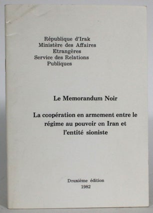 Item #014025 Le Memorandum Noir: La cooperation en armement entre le regime au pouvoir en Iran et...