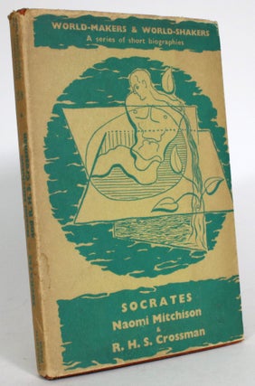 Item #014026 Socrates. Naomi Mitchison, R H. S. Crossman