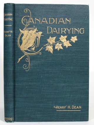 Item #014068 Canadian Dairying. Henry H. Dean
