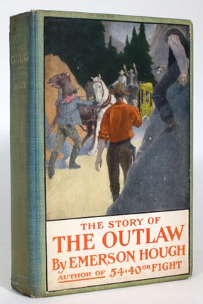 Item #014078 The Story of the Outlaw. Emerson Hough