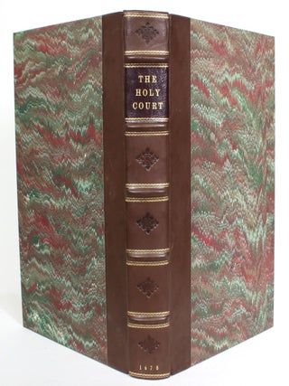 Item #014100 The Holy Court, in Five Tomes. The First Treating of Motives, Which should excite...