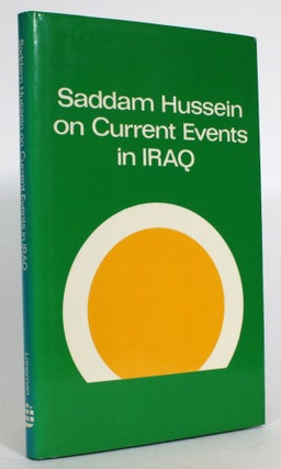 Item #014103 Saddam Hussein on Current Events in Iraq. Saddam Hussein, Khalid Kishtainy