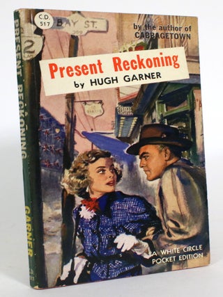 Item #014120 Present Reckoning. Hugh Garner