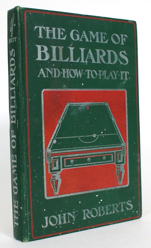 Item #014130 The Game of Billiards and How to Play It. John Roberts.