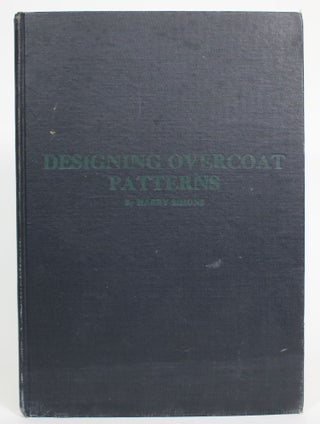 Item #014135 Designing Overcoat Patterns for Men and Young Men. Harry Simons