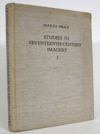 Item #014160 Studies in Seventeenth-Century Imagery I. Mario Praz