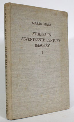Item #014160 Studies in Seventeenth-Century Imagery I. Mario Praz