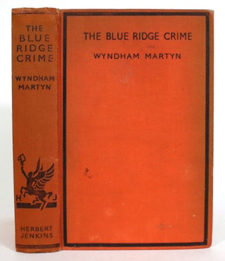 Item #014164 The Blue Ridge Crime. Wyndham Martyn