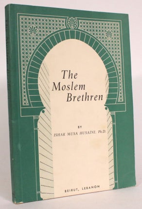Item #014169 The Moslem Brethren. Ishak Musa Husaini